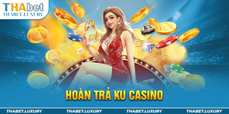 hoàn trả Ku Casino