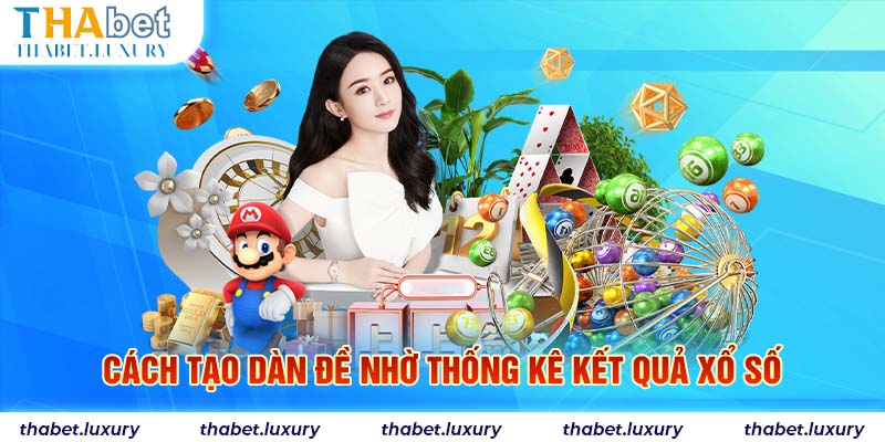 Cách tạo dàn đề nhờ thống kê kết quả xổ số