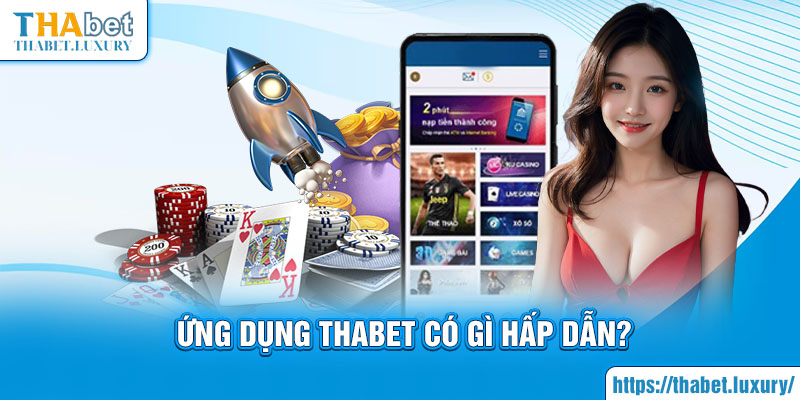 Ứng dụng Thabet có gì hấp dẫn?