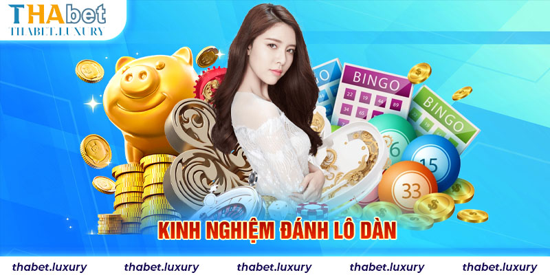 Kinh nghiệm đánh lô dàn