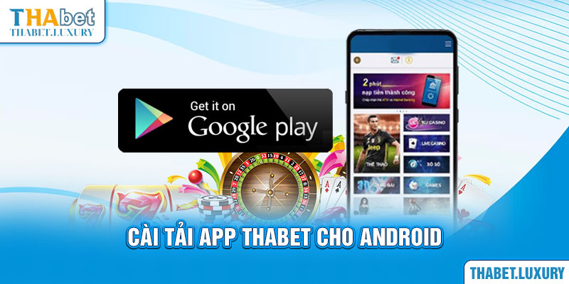 Cách tải app Thabet cho Android