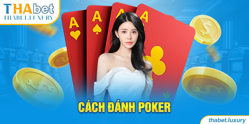 Cách đánh Poker