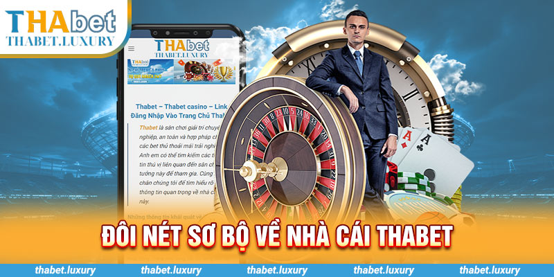 Đôi nét sơ bộ về nhà cái Thabet 