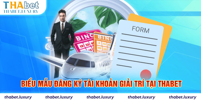 Biểu mẫu đăng ký tài khoản giải trí tại Thabet