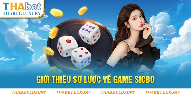 Giới thiệu sơ lược về game Sicbo