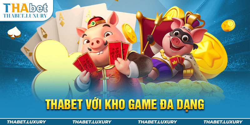 Thabet với kho game đa dạng