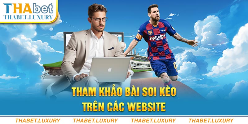 Tham khảo bài soi kèo trên các website 