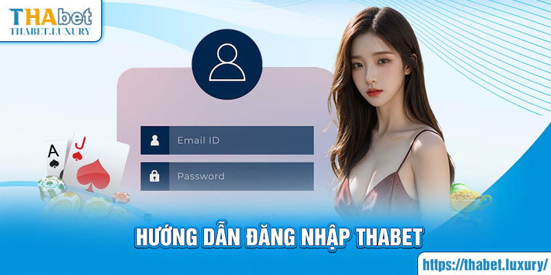 Hướng dẫn đăng nhập Thabet