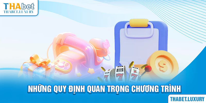 Những quy định quan trọng chương trình