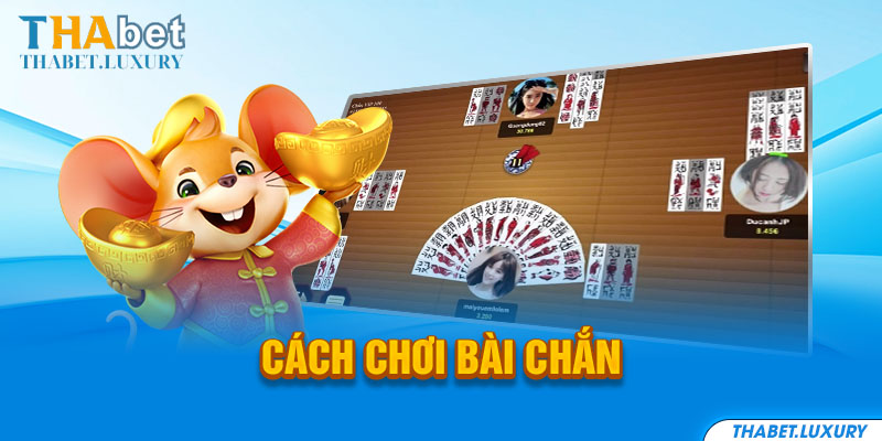 cách chơi bài chắn