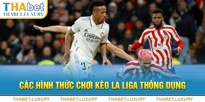 Các hình thức chơi kèo La Liga thông dụng